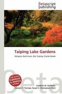 Taiping Lake Gardens edito da Betascript Publishing