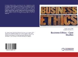 Business Ethics - Case Studies di Jakeer Hussain Shaik, Upputuri Vamsi Krishna edito da LAP Lambert Academic Publishing