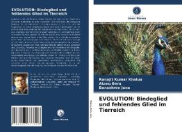 EVOLUTION: BINDEGLIED UND FEHLENDES GLIE di RANAJIT KUMA KHALUA edito da LIGHTNING SOURCE UK LTD