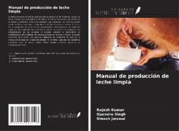 Manual de producción de leche limpia di Rajesh Kumar, Upendra Singh, Umesh Jaiswal edito da Ediciones Nuestro Conocimiento