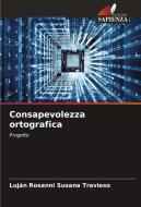 Consapevolezza ortografica di Luján Rosanni Susana Travieso edito da Edizioni Sapienza