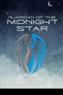 Guardian of the Midnight Star di Steve Jay edito da FITZHENRY & WHITESIDE