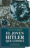 El Joven Hitler Que Conoci = The Young Hitler I Knew di August Kubizek edito da Tempus