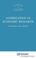 Aggregation in Economic Research di J. Van Daal, A. H. Merkies edito da Springer Netherlands