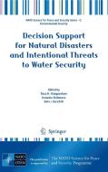 Decision Support for Natural Disasters and Intentional Threats to Water Security di Tissa Illangasekare edito da Springer