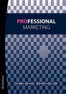 Professional Marketing di Henrik Agndal, Bjorn Axelsson edito da Studentlitteratur AB