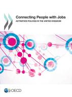Connecting People With Jobs di Organisation for Economic Co-Operation and Development edito da Organization For Economic Co-operation And Development (oecd