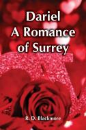 Dariel A Romance Of Surrey di R. D. Blackmore edito da Alpha Editions