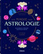 Die Magie der Astrologie di Lindsey Squire edito da Librero b.v.