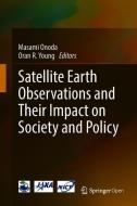 Satellite Earth Observations and Their Impact on Society and Policy edito da Springer Singapore
