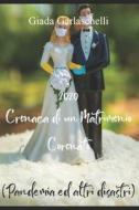 2020 Cronaca Di Un Matrimonio Coronato di Garlaschelli Giada Garlaschelli edito da Independently Published
