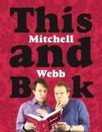 This Mitchell And Webb Book di David Mitchell, Robert Webb edito da Harpercollins Publishers
