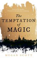 The Temptation Of Magic di Megan Scott edito da HarperCollins Publishers