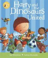 Harry and the Dinosaurs United di Ian Whybrow edito da Penguin Books Ltd