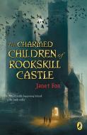 The Charmed Children Of Rookskill Castle di Janet Fox edito da Penguin Putnam Inc