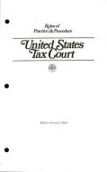 Rules of Practice & Procedure, United States Tax Court, Effective January 1, 2010 edito da GOVERNMENT PRINTING OFFICE