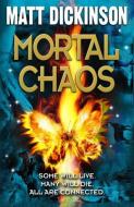Mortal Chaos di Matt Dickinson edito da Oxford University Press