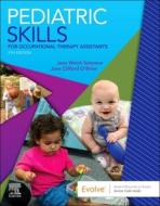 Pediatric Skills For Occupational Therapy Assistants di Solomon, O'Brien edito da Elsevier Health Sciences