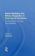 Nation Building And Ethnic Integration In Post-soviet Societies di Jorn Holm-Hansen edito da Taylor & Francis Ltd