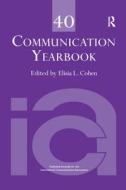 Communication Yearbook 40 edito da Taylor & Francis Ltd