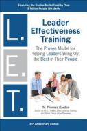Leader Effectiveness Training: L.E.T. (Revised): "l.E.T." di Thomas Gordon edito da PERIGEE BOOKS