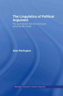 The Linguistics of Political Argument di Alan Partington edito da Taylor & Francis Ltd