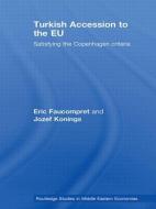 Turkish Accession to the EU di Eric Faucompret edito da Routledge
