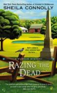 Razing the Dead di Sheila Connolly edito da BERKLEY BOOKS