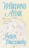 Whirlwind Affair di Jacquie D'Alessandro edito da Bantam Doubleday Dell Publishing Group Inc