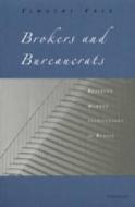 Frye, T:  Brokers and Bureaucrats di Timothy M. Frye edito da University of Michigan Press