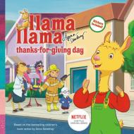 Llama Llama Thanks-For-Giving Day di Anna Dewdney edito da PENGUIN YOUNG READERS LICENSES