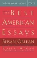 The Best American Essays 2005 di Robert Atwan edito da HOUGHTON MIFFLIN