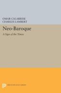 Neo-Baroque di Omar Calabrese edito da Princeton University Press