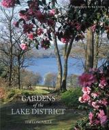 Gardens Of The Lake District di Tim Longville edito da Frances Lincoln Publishers Ltd