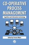 Cooperative Process Management: Cognition And Information Technology di Y. Waern edito da Taylor & Francis Ltd