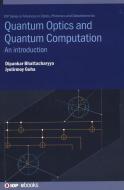Quantum Optics and Quantum Computation: An Introduction di Dipankar Bhattacharyya, Jyotirmoy Guha edito da IOP PUBL LTD