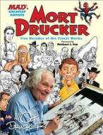 Mad's Greatest Artists: Mort Drucker di Mort Drucker edito da Running Press,u.s.