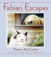 Fabian Escapes di Peter Mccarty edito da HENRY HOLT JUVENILE