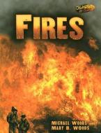 Fires di Michael Woods, Mary B. Woods edito da Lerner Publications