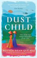 Dust Child di Nguyen Phan Que Mai edito da Oneworld Publications