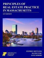 Principles of Real Estate Practice in Massachusetts di Stephen Mettling, David Cusic, Jane Somers edito da Performance Programs Company