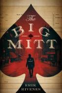 The Big Mitt di Erik Rivenes edito da Trampoose Press