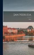 Jan Neruda di Arne Novák edito da LEGARE STREET PR