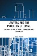 Lawyers And The Proceeds Of Crime di Katie Benson edito da Taylor & Francis Ltd