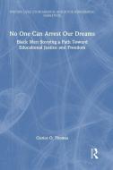 No One Can Arrest Our Dreams di Clarice O. Thomas edito da Taylor & Francis Ltd
