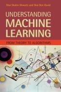 Understanding Machine Learning di Shai Shalev-Shwartz edito da Cambridge University Pr.