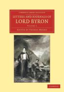 Letters and Journals of Lord Byron di George Gordon Byron edito da Cambridge University Press