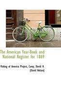 The American Year-book And National Register For 1869 di Making Of America Project edito da Bibliolife