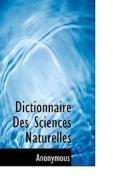 Dictionnaire Des Sciences Naturelles di Anonymous edito da Bibliolife