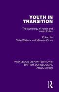 Youth in Transition di Claire Wallace edito da Taylor & Francis Ltd